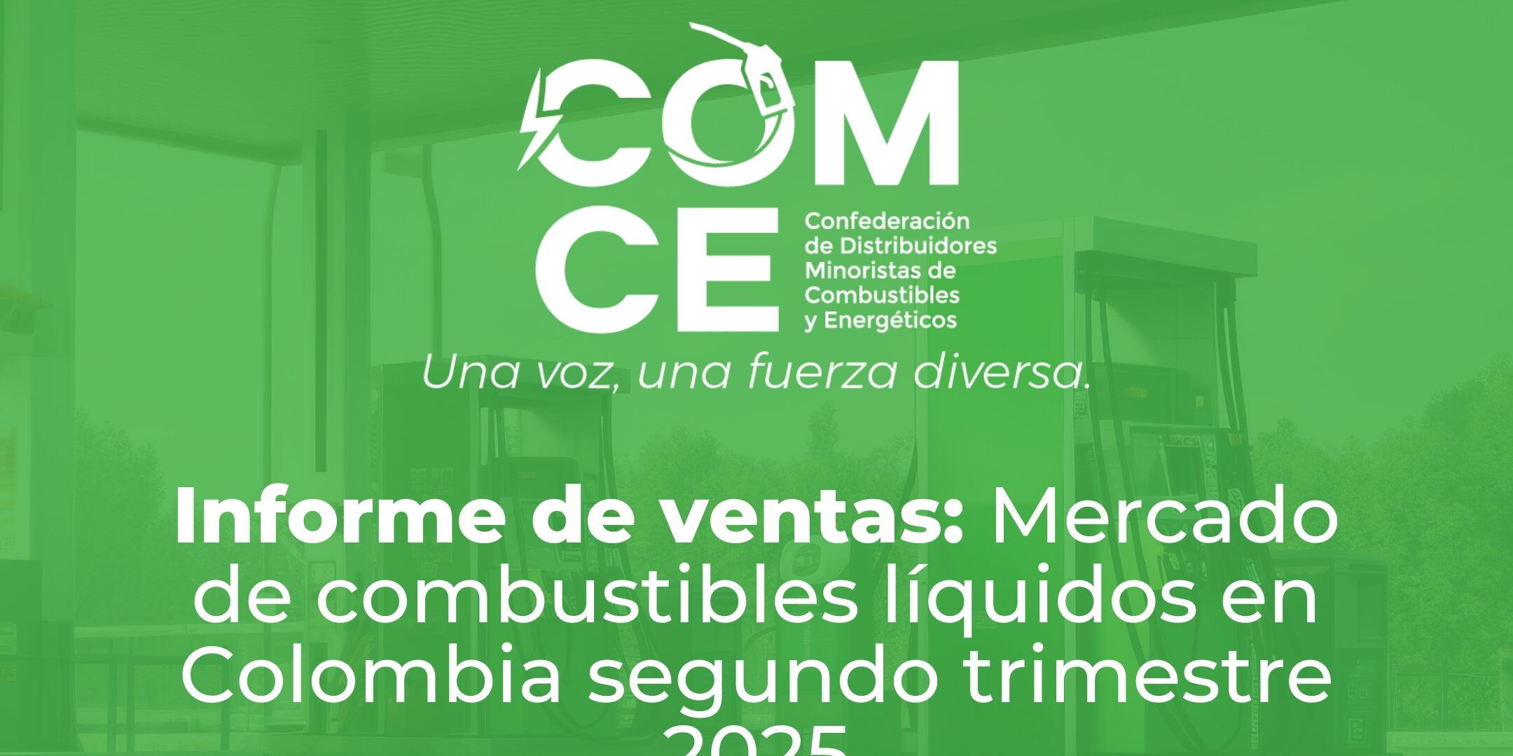 Informe de ventas Mercado de combustibles líquidos en Colombia segundo trimestre 2025